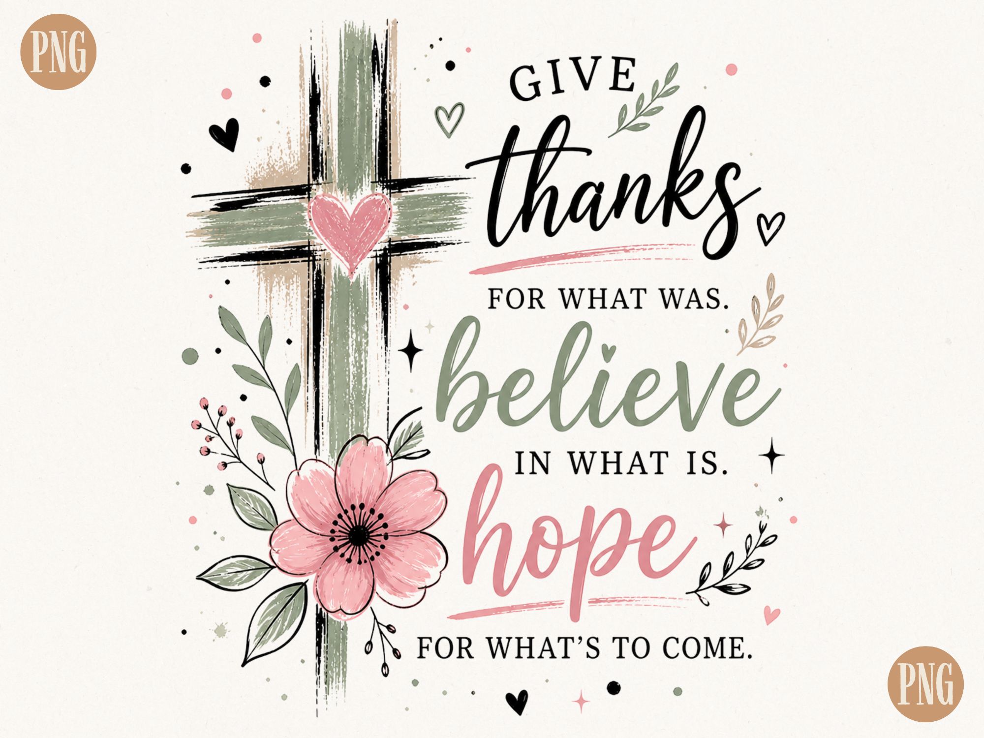 Give Thanks Believe Hope PNG | Christian